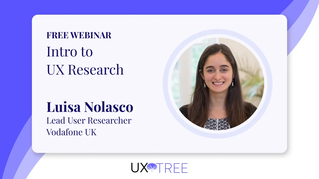 Webinar: An Introduction to UX Research with Luisa Nolasco